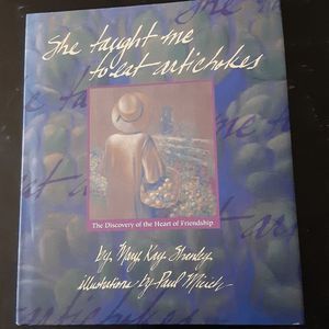 She taught me to eat artichokes hardcover Mary Kay Shanley Friendship book
